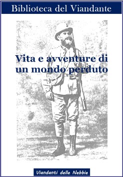 Vita e avventure di un mondo perduto