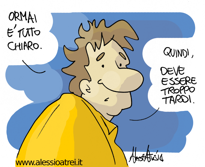 Mai oramai, ma ora 09 tutto-chiaro-troppo-tardi