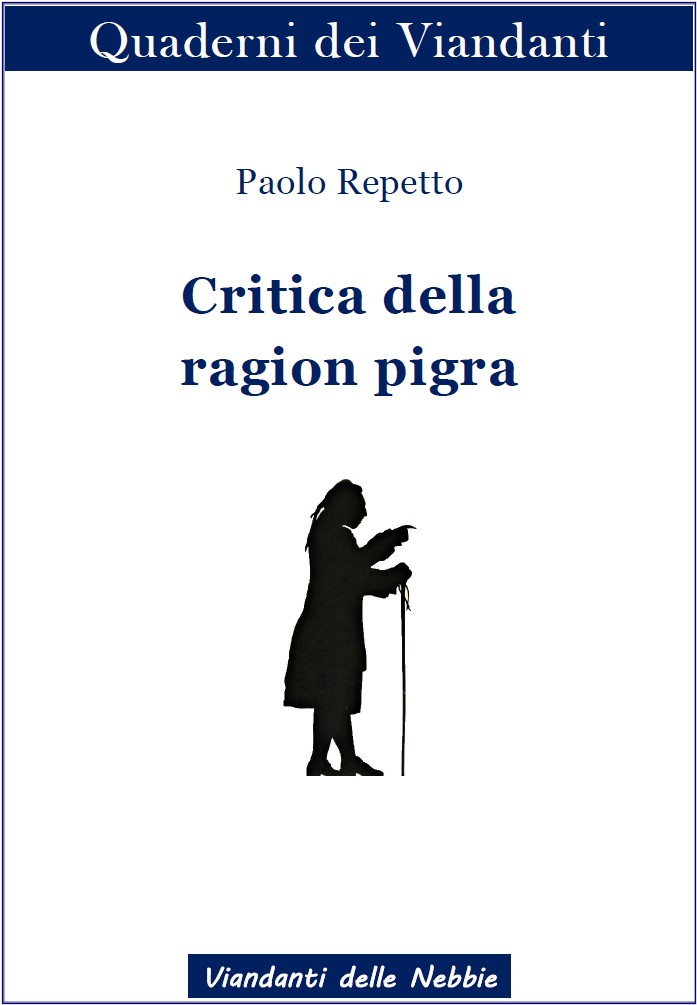 Critica della ragion pigra