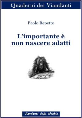 L'importante è non nascere adatti