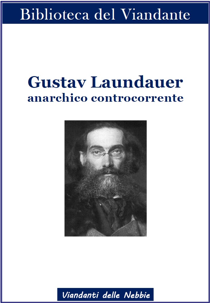Gustav Laundauer, anarchico controcorrente